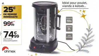 Carrefour Ohmex rôtisserie verticale offre