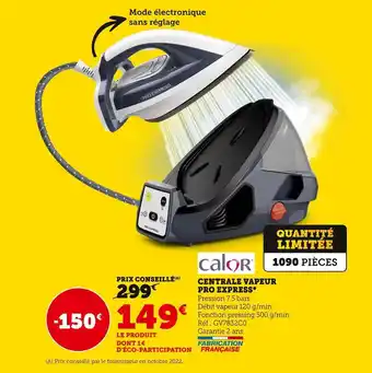 Hyper U Calor centrale vapeur pro express offre