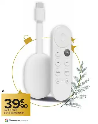 Carrefour Chromecast appareil de streaming tv offre