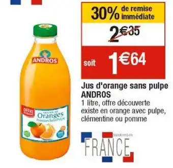 Cora x Carrefour Jus d'orange sans pulpe andros offre