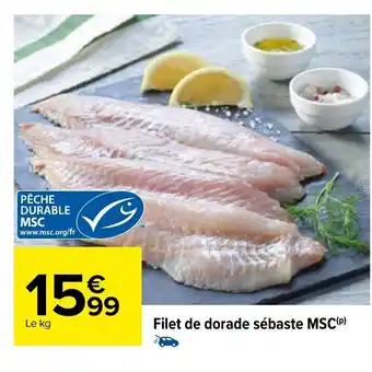 Carrefour Filet De Dorade Sebaste MSC offre