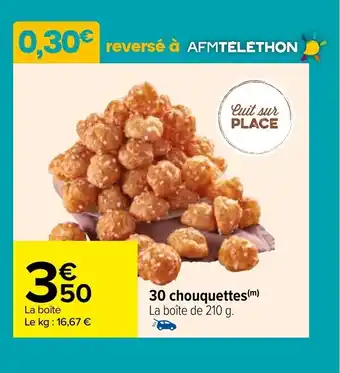 Carrefour 30 Chouquettes offre