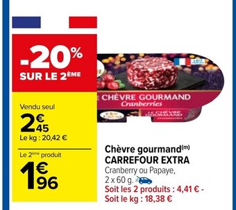 Carrefour Chevre Gourmand Carrefour Extra offre