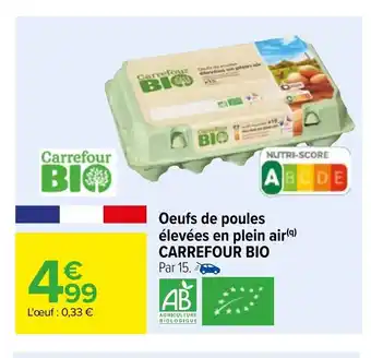 Carrefour Oeufs De Poules Elevees En Plein Air Carrefour Bio offre