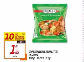 Netto Oeufs Feuilletine De Noisettes Riegelein offre