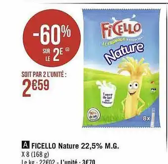 Géant Casino Ficello nature 22,5% m.g. offre