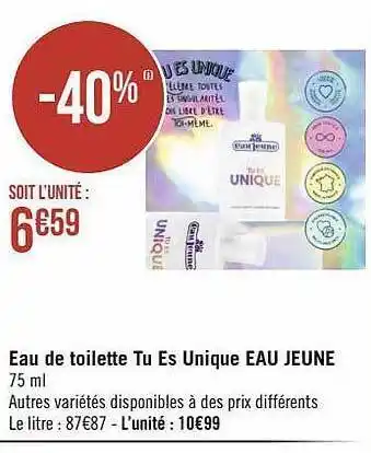 Géant Casino Eau de toilette tu es unique eau jeune offre