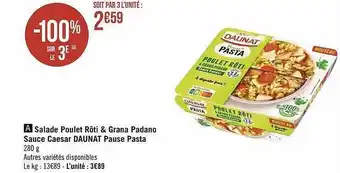 Géant Casino Salade poulet rôti & grana padano sauce caesar daunat pause pasta offre