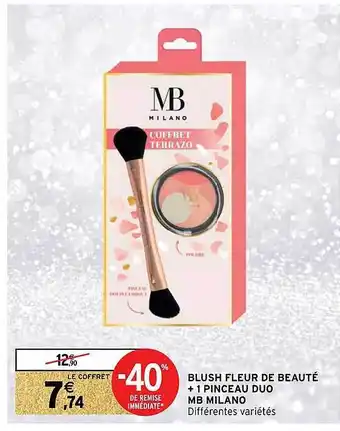 Intermarché Blush fleur de beauté + 1 pinceau duo mb milano offre