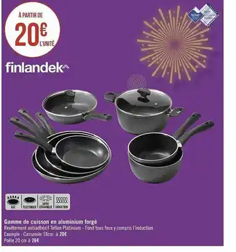 Géant Casino Gamme de cuisson en aluminium forgé finlandek offre