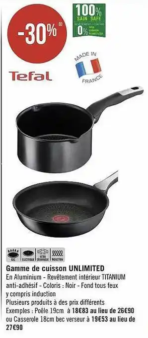 Géant Casino Gamme de cuisson unlimited tefal offre