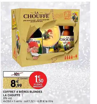 Intermarché Coffret 4 bières blondes la chouffe offre