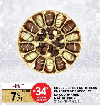 Intermarché Hyper Corbeille de fruits secs enrobés de chocolat la gourmande maître prunille offre