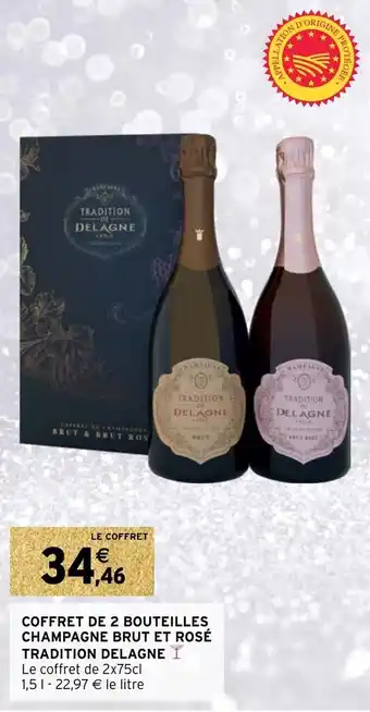 Intermarché Hyper Coffret de 2 bouteilles champagne brut et rosé tradition delagne offre