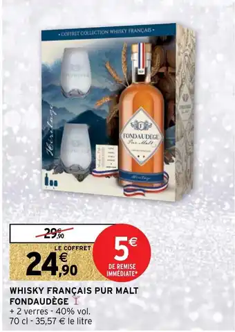 Intermarché Hyper Whisky français pur malt fondaudège offre