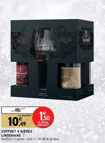 Intermarché Hyper Coffret 4 bières lindemans offre