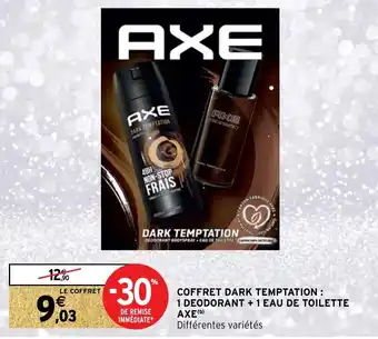 Intermarché Hyper Coffret dark temptation 1 deodorant + 1 eau de toilette AXE offre