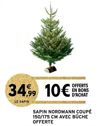 Intermarché Sapin nordmann coupé 150/15 cm avec bûche offerte offre
