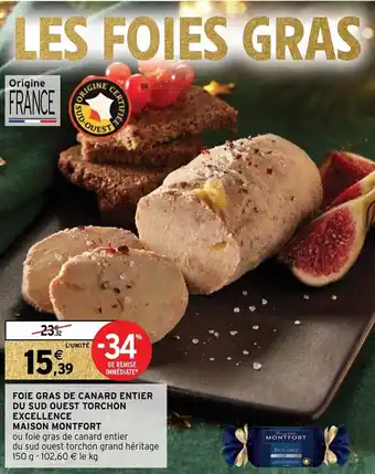 Intermarché Foie gras de canard entier du sud ouest torchon excellence maison montfort offre