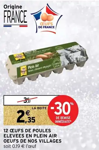 Intermarché 12 œufs de poules elevees en plein air oeufs de nos villages offre