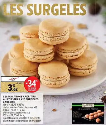 Intermarché Les macarons apéritifs au foie gras X12 surgelés LABEYRIE offre