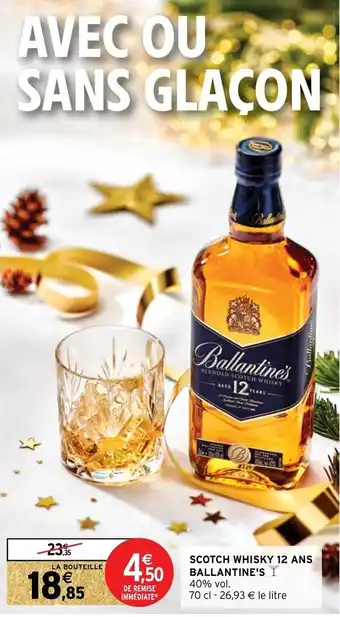 Intermarché Scotch whisky 12 ans ballantine's offre