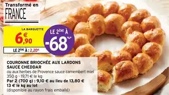 Intermarché Couronne briochée aux lardons sauce cheddar offre