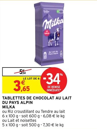 Intermarché Tablettes de chocolat au lait du pays alpin MILKA offre