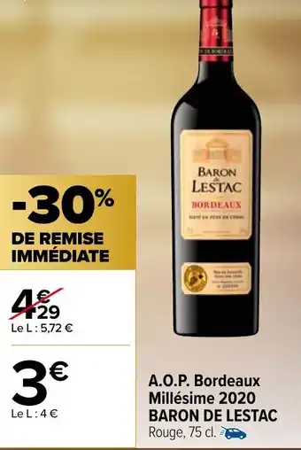 Carrefour Market A.O.P Bordeaux Millesime 2020 Baron de Lestac 75cl offre