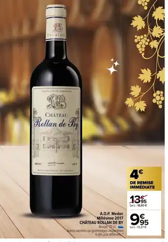 Carrefour Market A.O.P Medoc Millesime 2017 Chateau Rollan de By offre