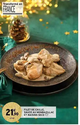 Intermarché Filet de caille, sauce au monbazillac et raisins secs offre