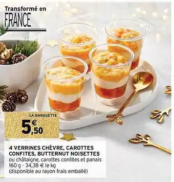 Intermarché 4 verrines chèvre, carottes confites, butternut noisettes offre
