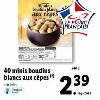 Lidl 40 minis boudins blancs aux cèpes offre