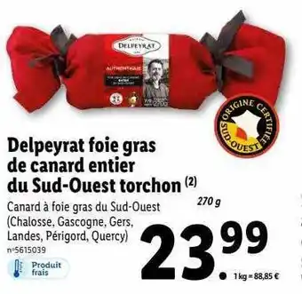 Lidl Delpeyrat foie gras de canard entier du sud-ouest torchon offre