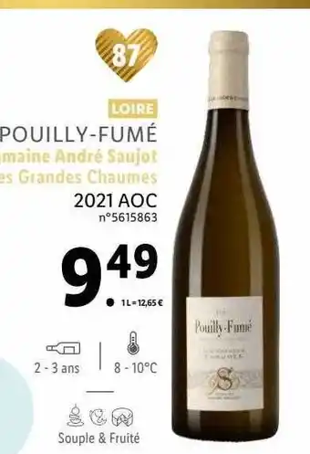 Lidl Loire pouilly-fumé domaine andré saujot les grandes chaumes 2021 aoc offre