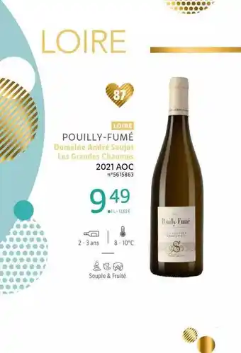 Lidl Loire pouilly-fumé domaien andré saujot les grandes chaumes 2021 aoc offre