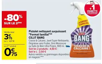 Carrefour Pistolet Nettoyant Suirpuissan Et Format Familial Cillit bang offre