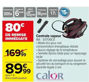 Carrefour Calor Central Vapeur offre