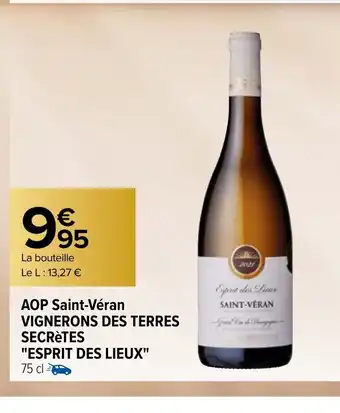 Carrefour AOP Saint-Veran Vignerons des Terres Secrètes Esprit des Lieux offre