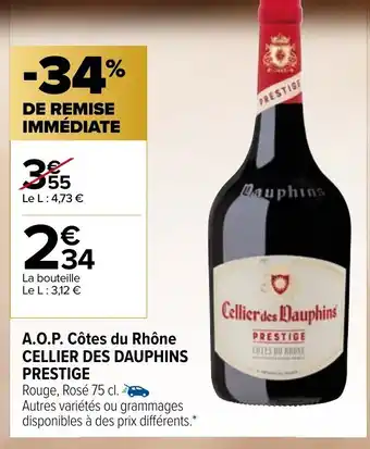 Carrefour A.O.P Cotes du Rhone Cellier des Dauphins Prestige offre