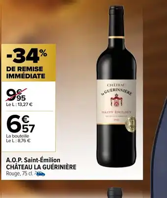 Carrefour A.O.P Saint-Emilion Château La Guérinière offre