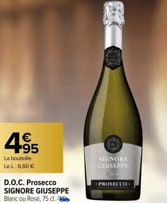 Carrefour D.O.C Prosecco Signoire Giuseppe offre