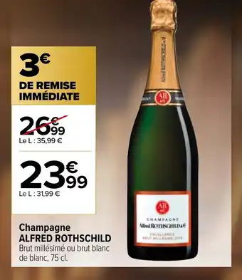 Carrefour Champagne Alfred Rothschild offre