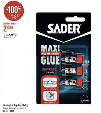 Géant Casino Sader maxiglue liquide 3x1g offre