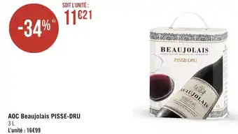 Géant Casino Pisse-dru aoc beaujolais pisse-dru offre