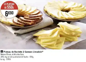 Géant Casino Livradois plateau de raclette 3 saveurs offre