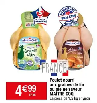 Poulet nourri aux graines de lin ou pleine saveur MAITRE COQ