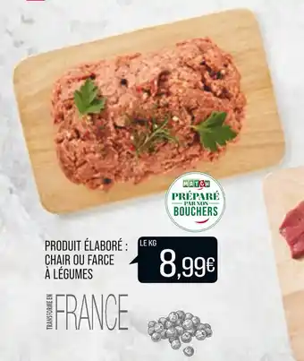 Match Produit élaboré : chair ou farce à légumes offre