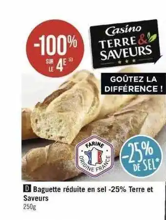 Géant Casino Baguette réduite en sel -25% terre et saveurs offre