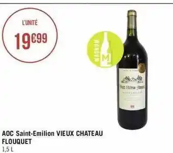 Géant Casino Aoc saint-émilion vieux château flouquet offre